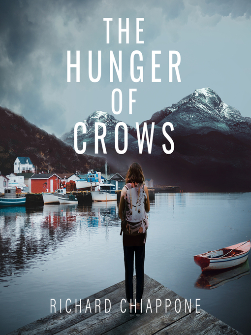 Title details for The Hunger of Crows by Richard Chiappone - Available